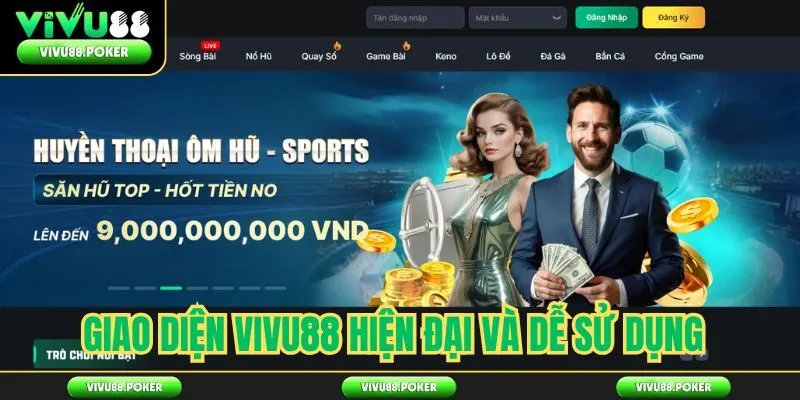 Giao diện VIVU88 hiện đại và dễ sử dụng
