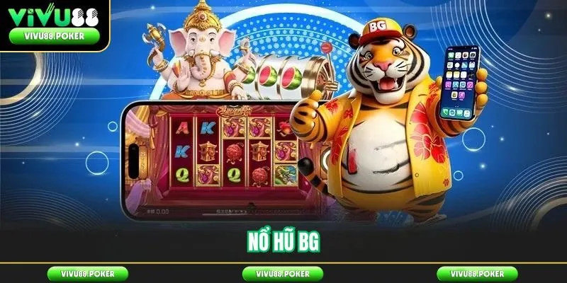 Nổ Hũ BG